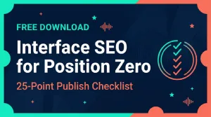 SEO Is Dead: Interface SEO for Position Zero (2026 Guide) Download SEO for Position Zero Checklist for Free